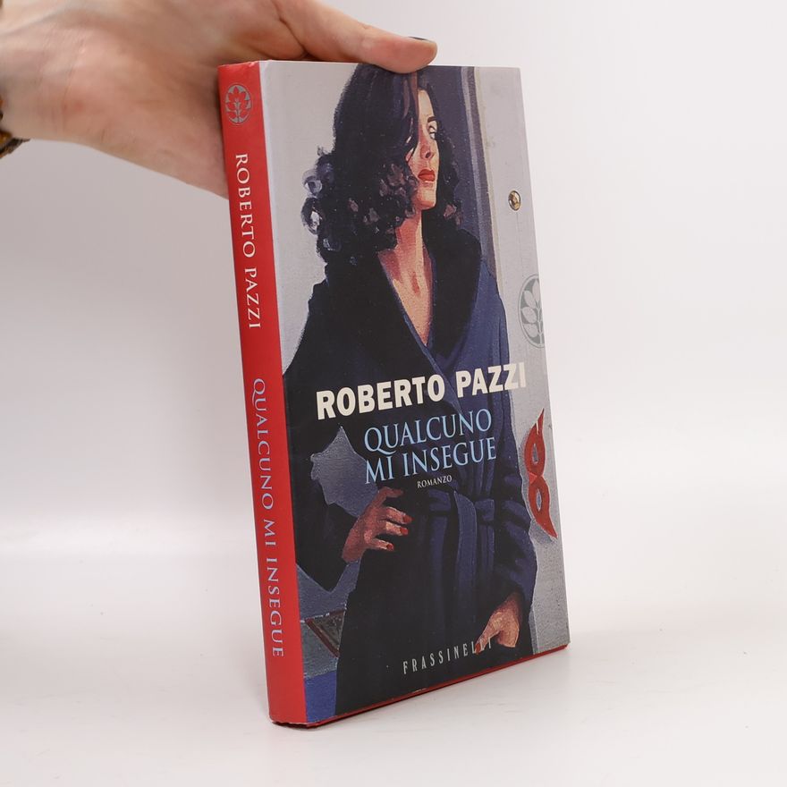 Roberto Pazzi Qualcuno mi insegue