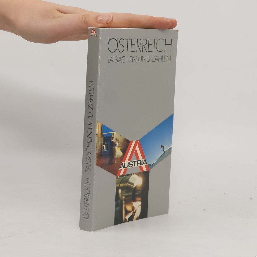 Autorenkollektiv Österreich. Tatsachen und Zahlen