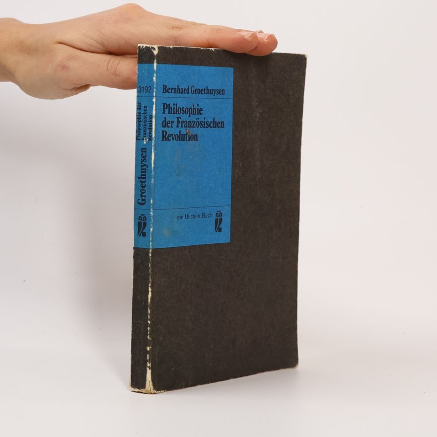 Bernard Groethuysen Philosophie der Französischen Revolution