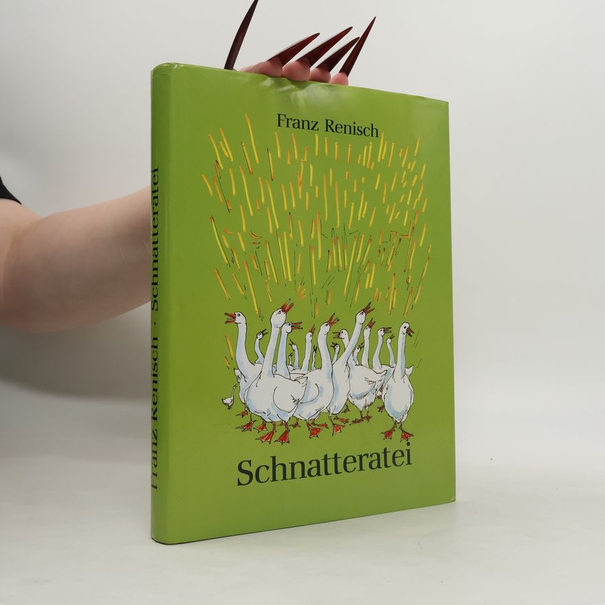 Franz Renisch Schnatteratei