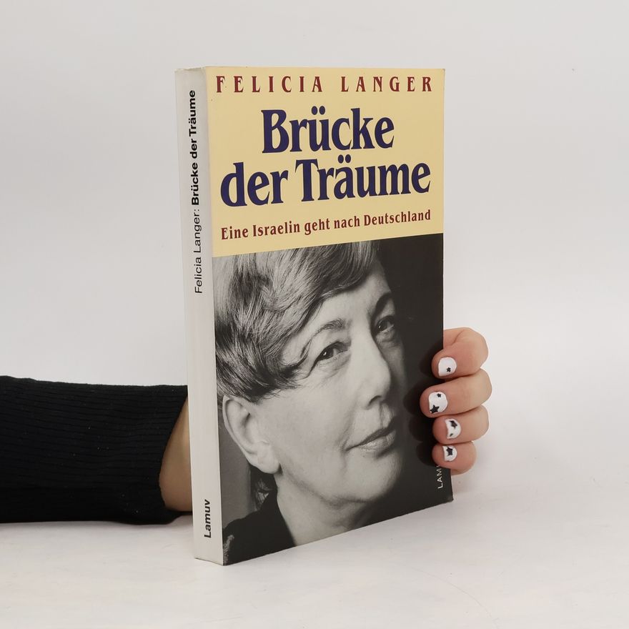 Felicia Langer Brücke der Träume