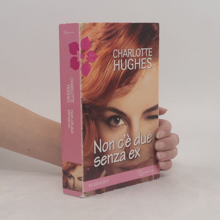 Charlotte Hughes Non c'è due senza ex