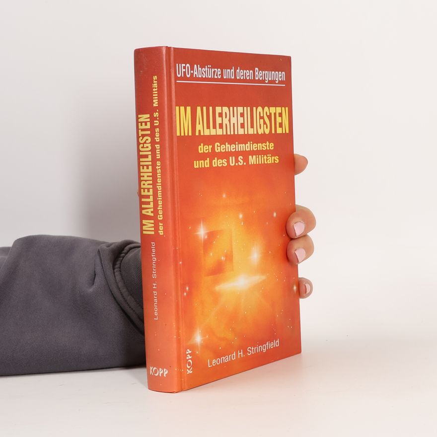 Leonard H. Stringfield Im Allerheiligsten der Geheimdienste und des US-Militärs