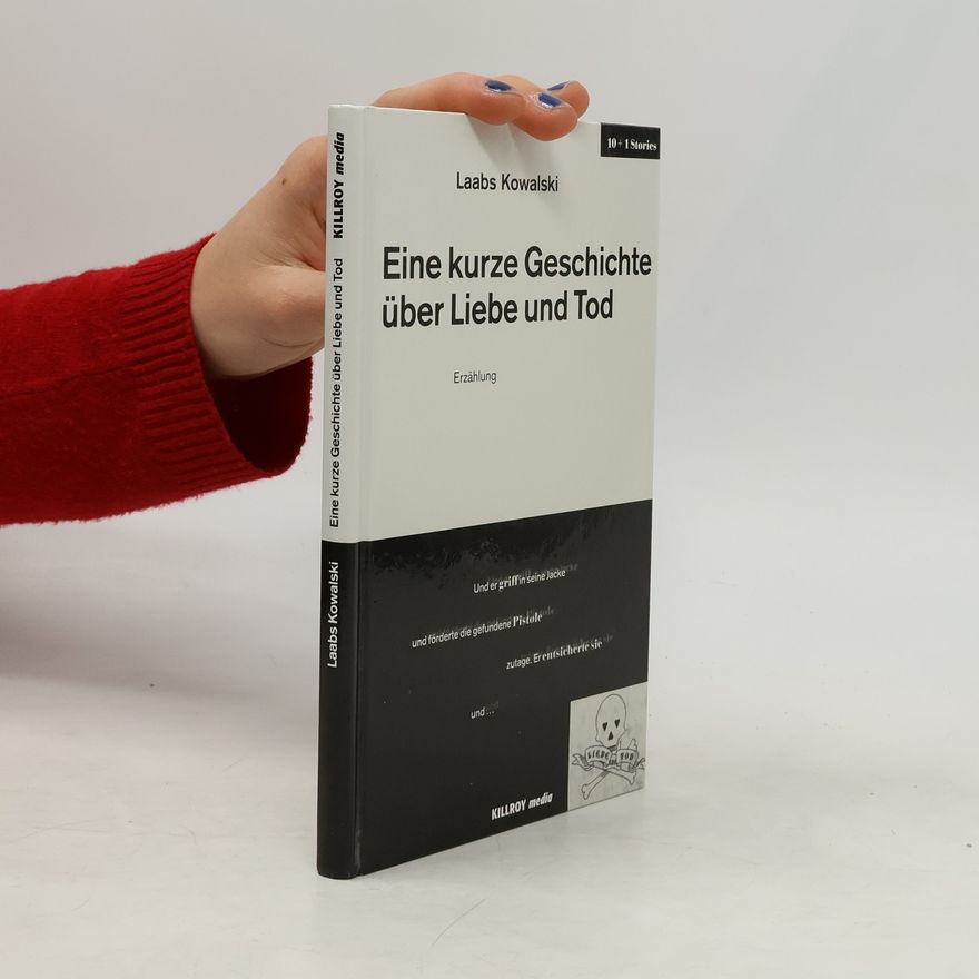 Laabs Kowalski Eine kurze Geschichte über Liebe und Tod