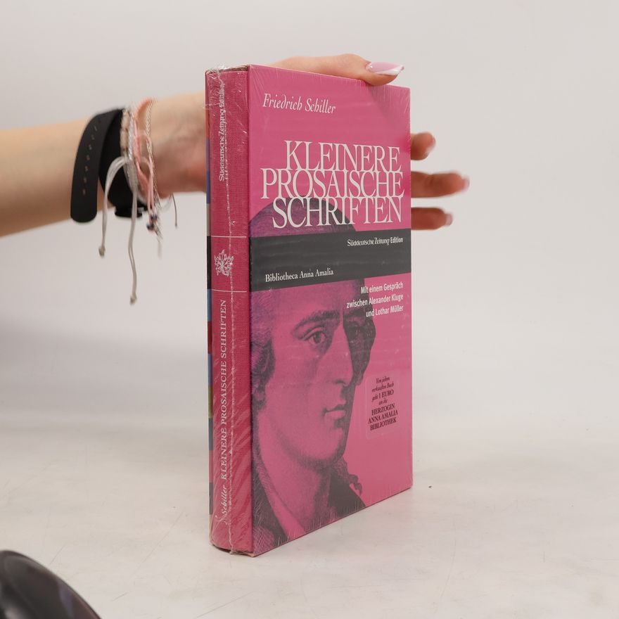 Friedrich Schiller Kleinere prosaische Schriften
