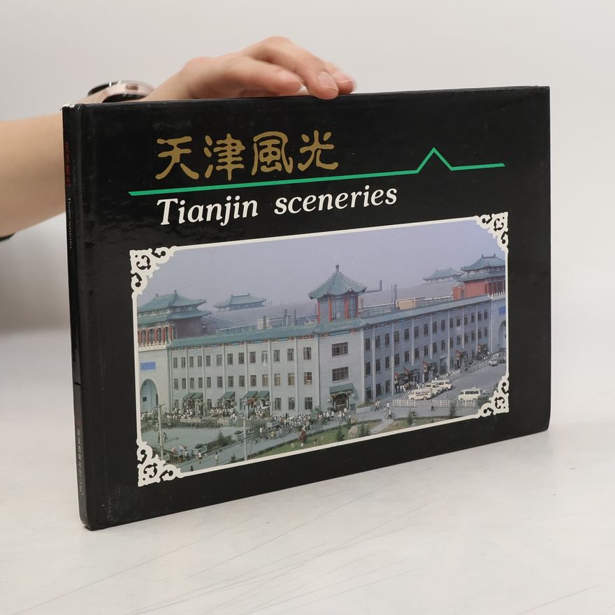 Autorenkollektiv 天津風光. Tianjin sceneries