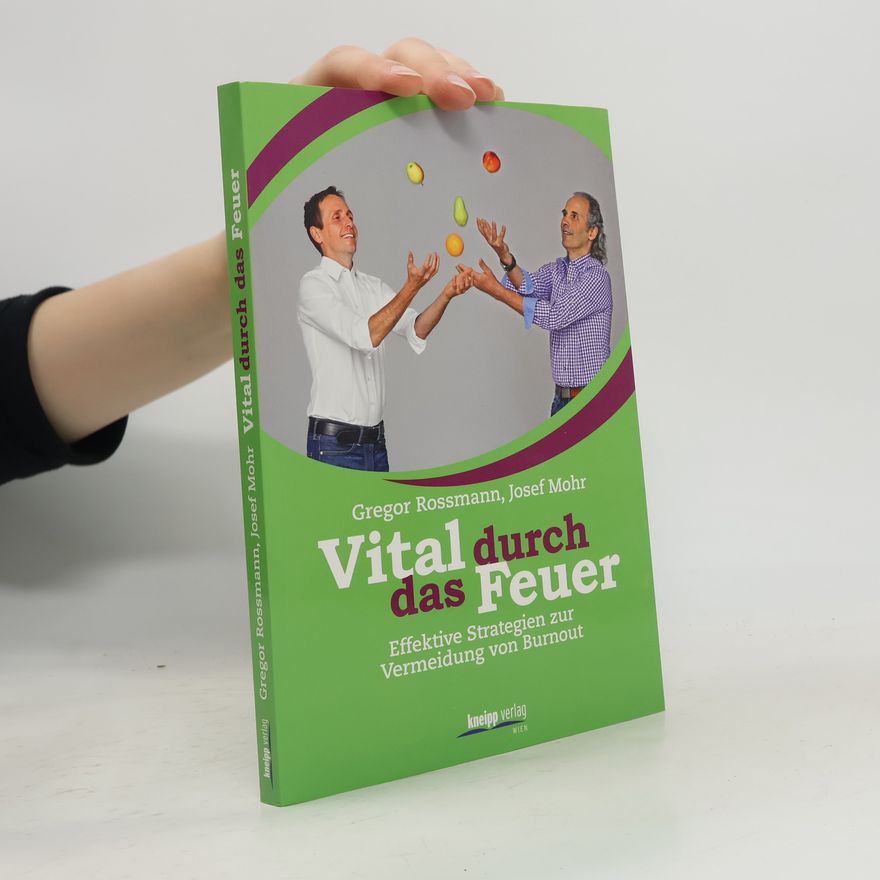 Gregor Rossmann Vital durch das Feuer