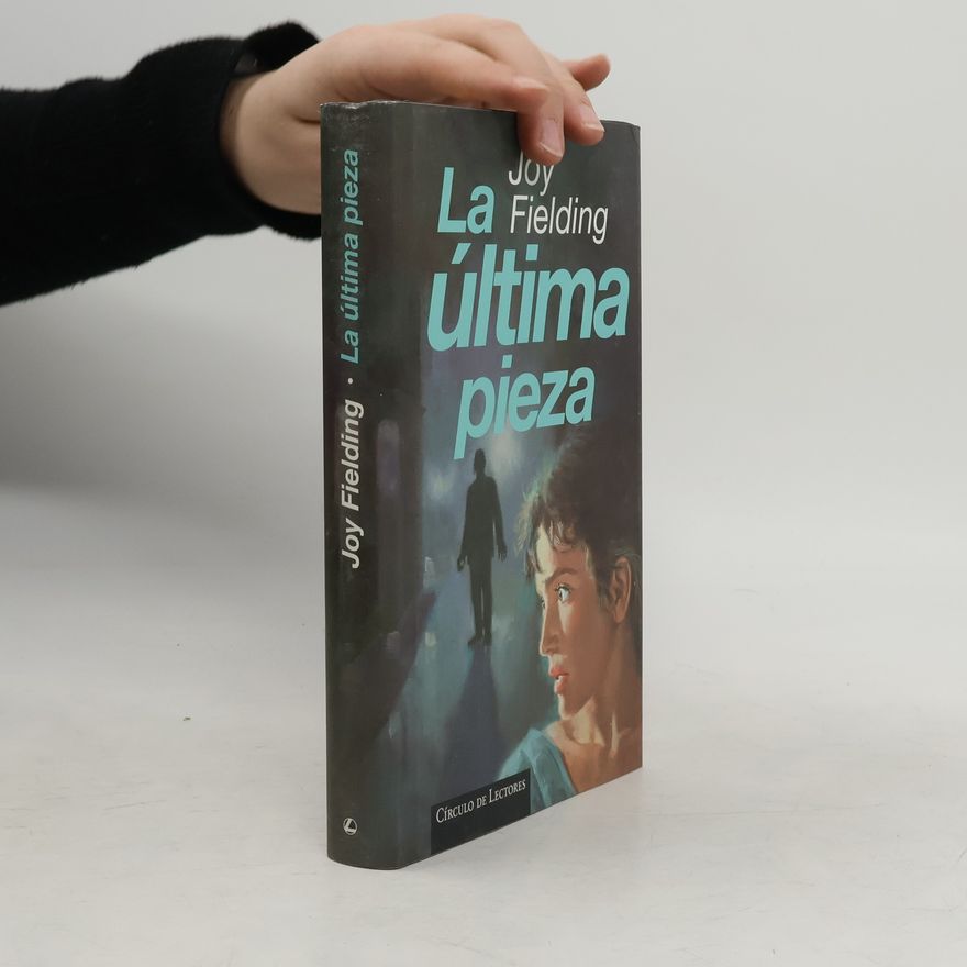 Joy Fielding La ultima pieza