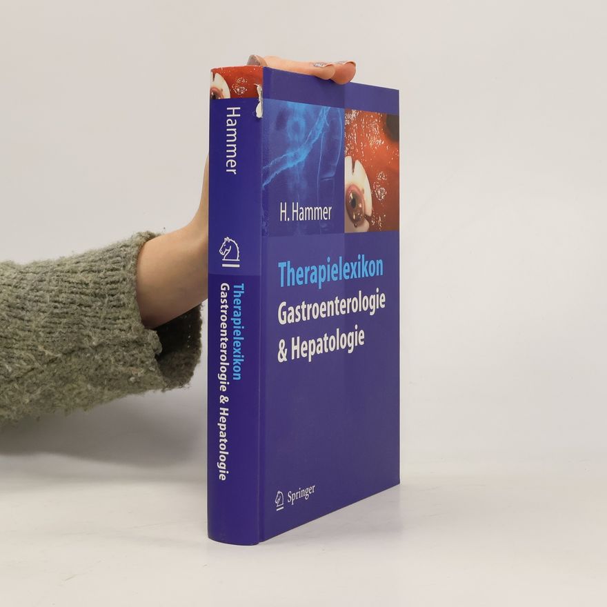 Heinz Florian Hammer Therapielexikon Gastroenterologie und Hepatologie