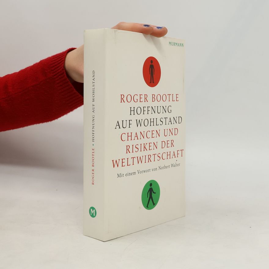 Roger P. Bootle Hoffnung auf Wohlstand