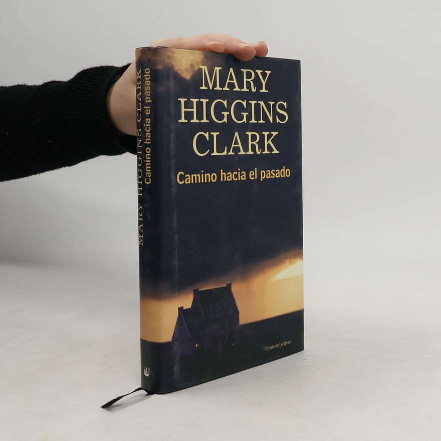 Mary Higgins Clark Camino hacia el pasado