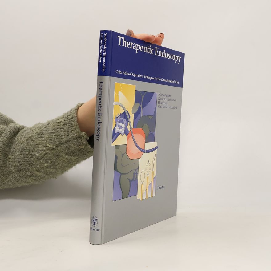 Hans Wilhelm Schreiber Therapeutic Endoscopy