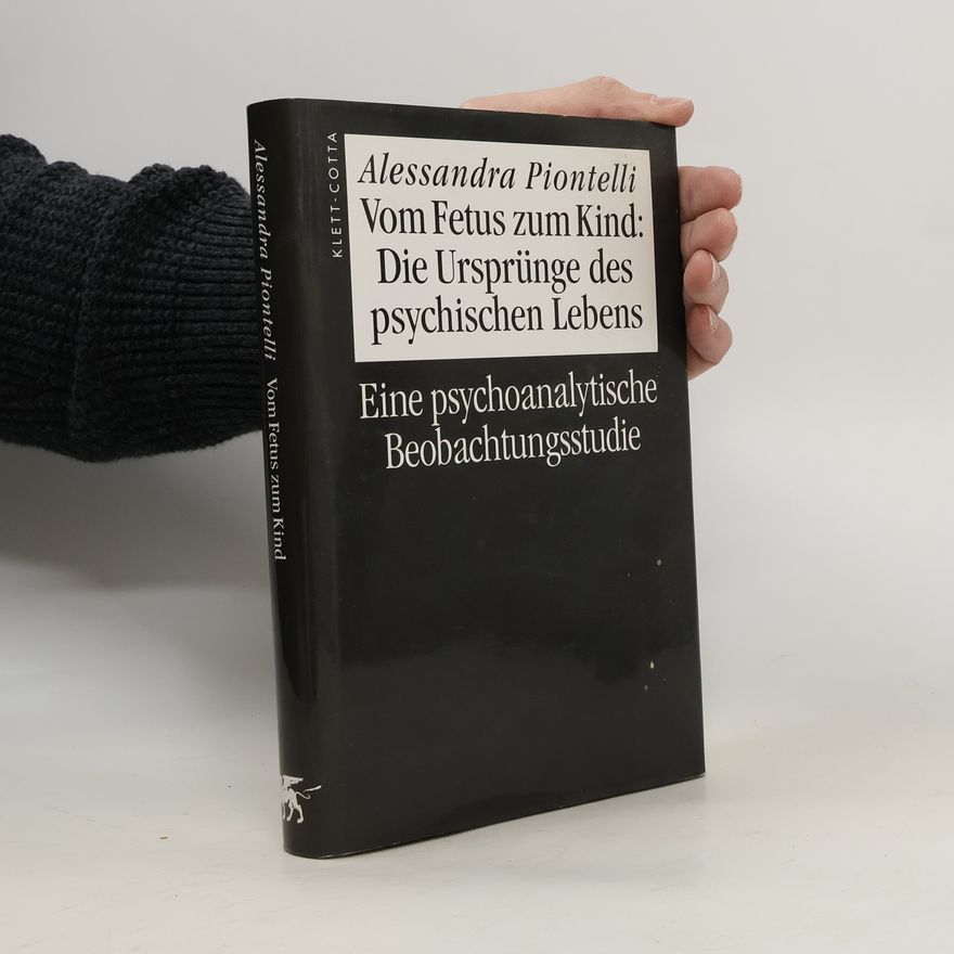 Alessandra Piontelli Vom Fetus zum Kind