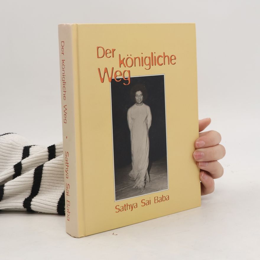 Sathya Sai Baba Der königliche Weg