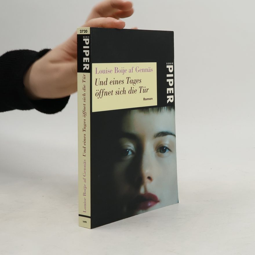 Louise Boije af Gennäs Und eines Tages öffnet sich die Tür