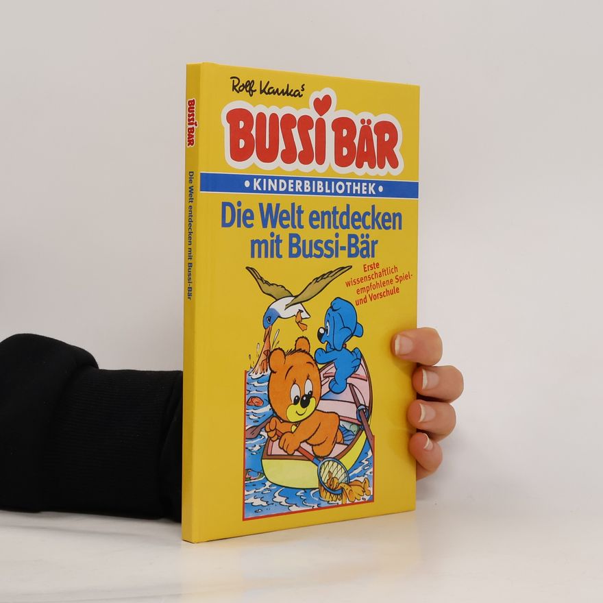 Autorenkollektiv Bussi Bär. Die Welt entdecken mit Bussi-Bär