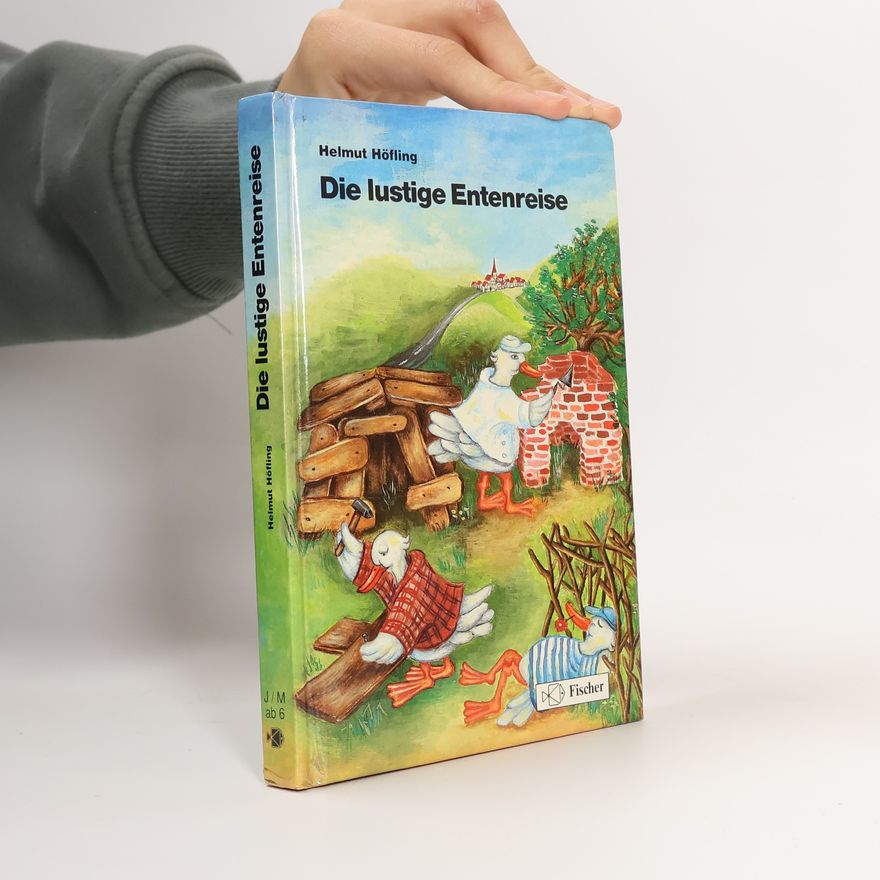Helmut Höfling Die lustige Entenreise