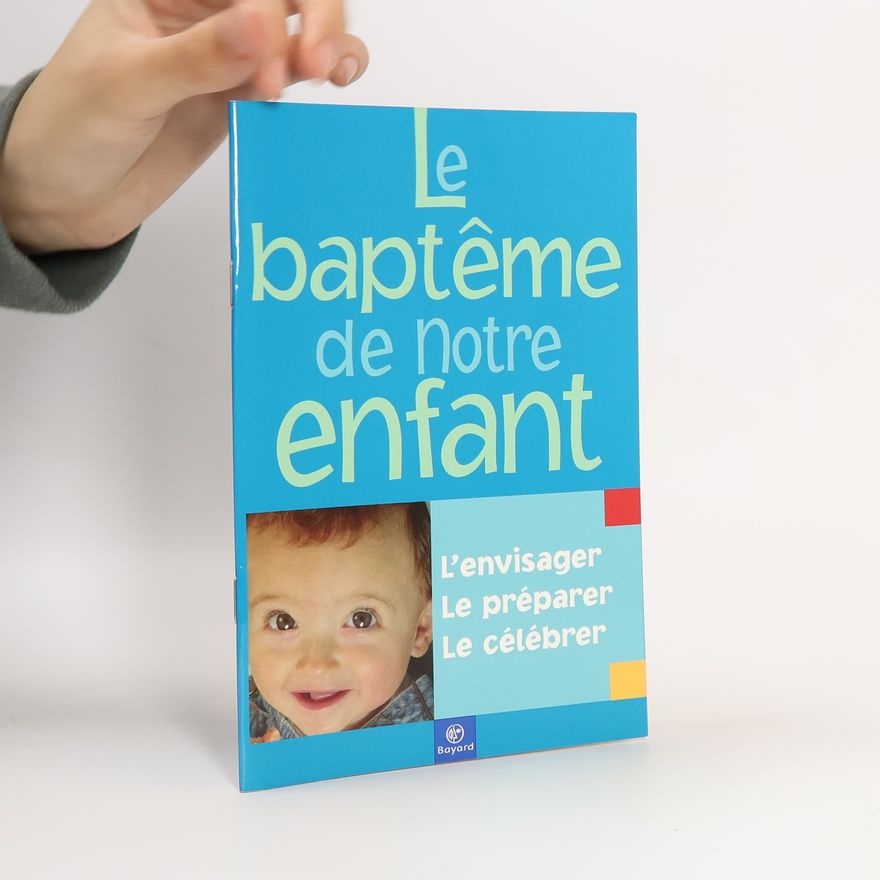 Anne de Lilliac Le baptême de notre enfant