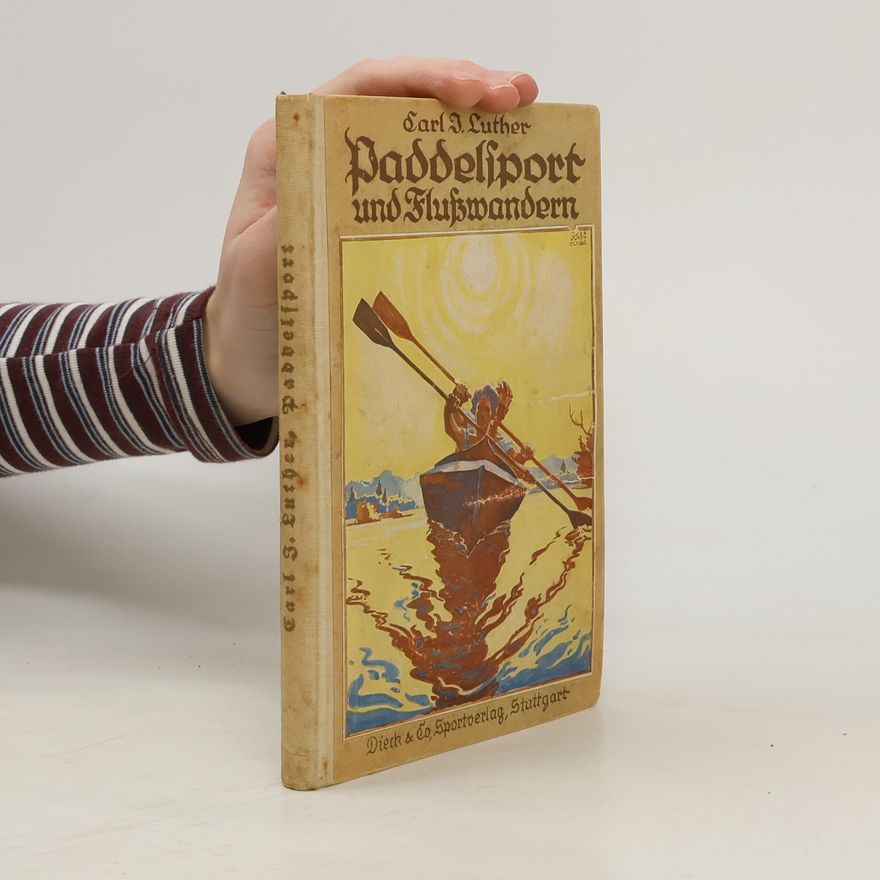 Carl J. Luther Paddelsport und Flußwandern