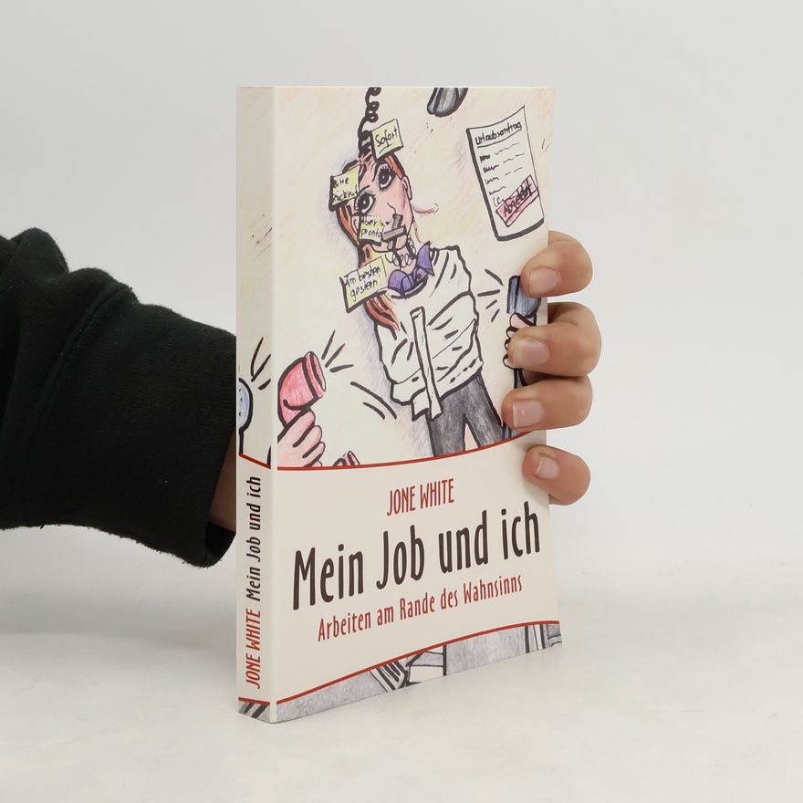 Jone White Mein Job und ich