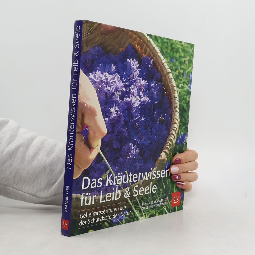Rosmarie Kranabetter Das Kräuterwissen für Leib & Seele