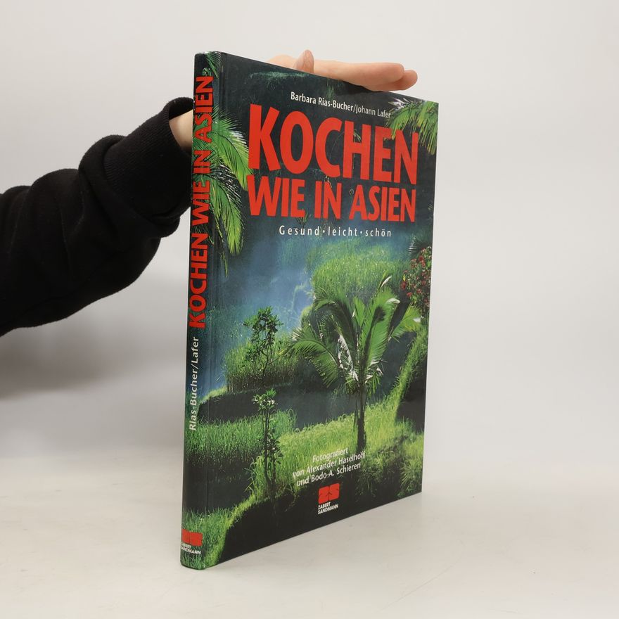 Barbara Rias-Bucher Kochen wie in Asien