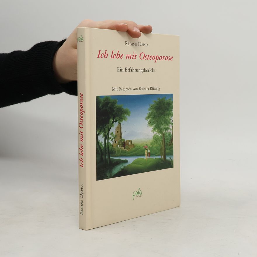 Regine Dapra Ich lebe mit Osteoporose