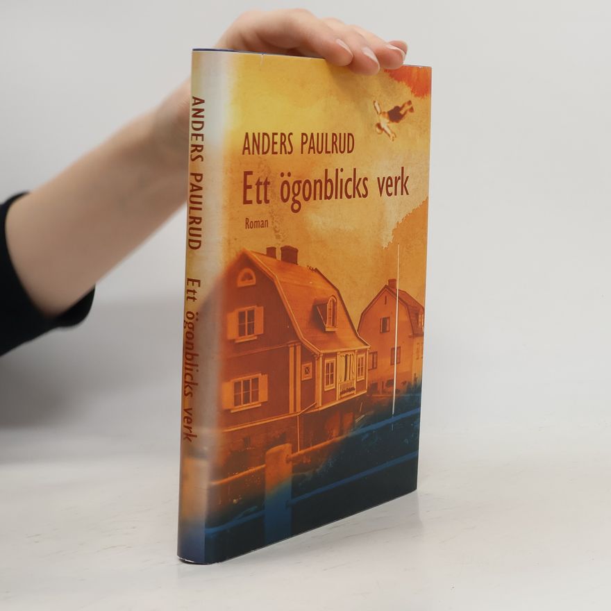 Anders Paulrud Ett ögonblicks verk