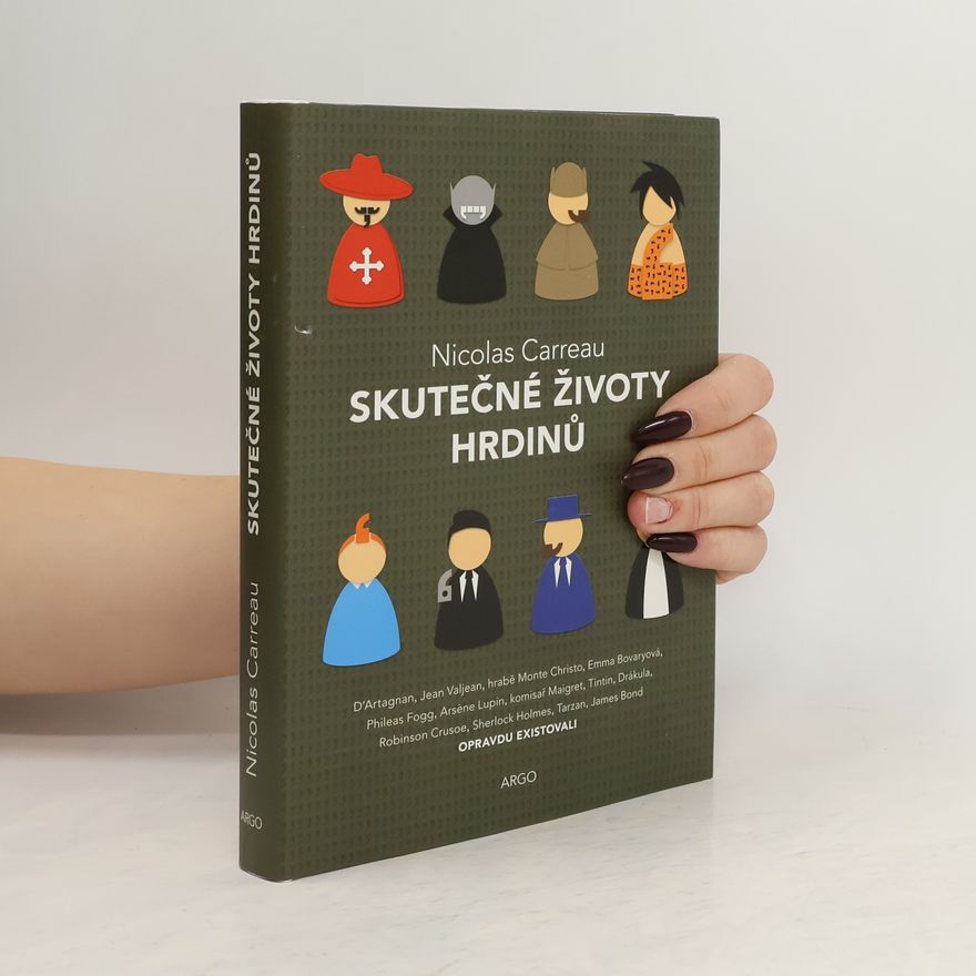 Nicolas Carreau Skutečné životy hrdinů