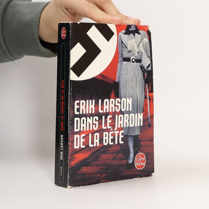 Erik Larson Dans le jardin de la bête