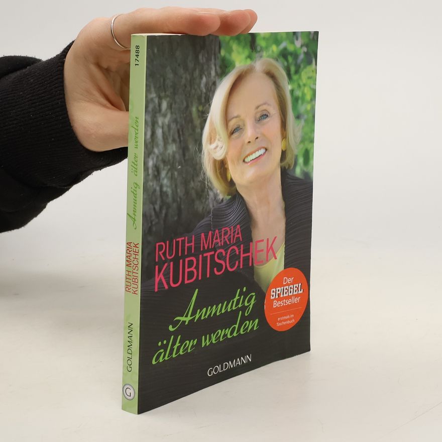 Ruth-Maria Kubitschek Anmutig älter werden