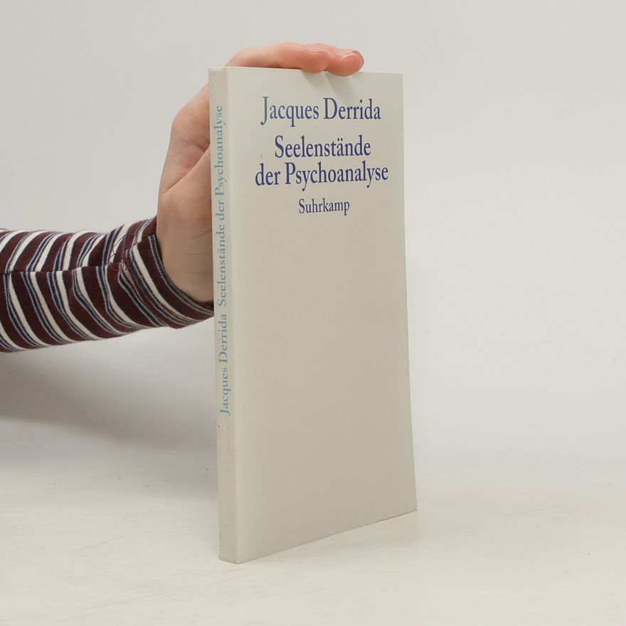Jacques Derrida Seelenstände der Psychoanalyse