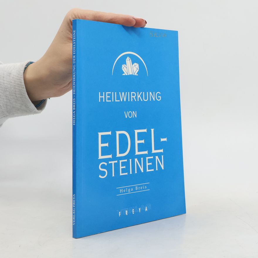 Helga Breis Heilwirkung von Edelsteinen