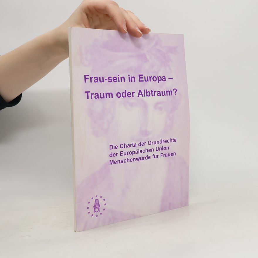 Various authors Frau-sein in Europa. Traum oder Albtraum?