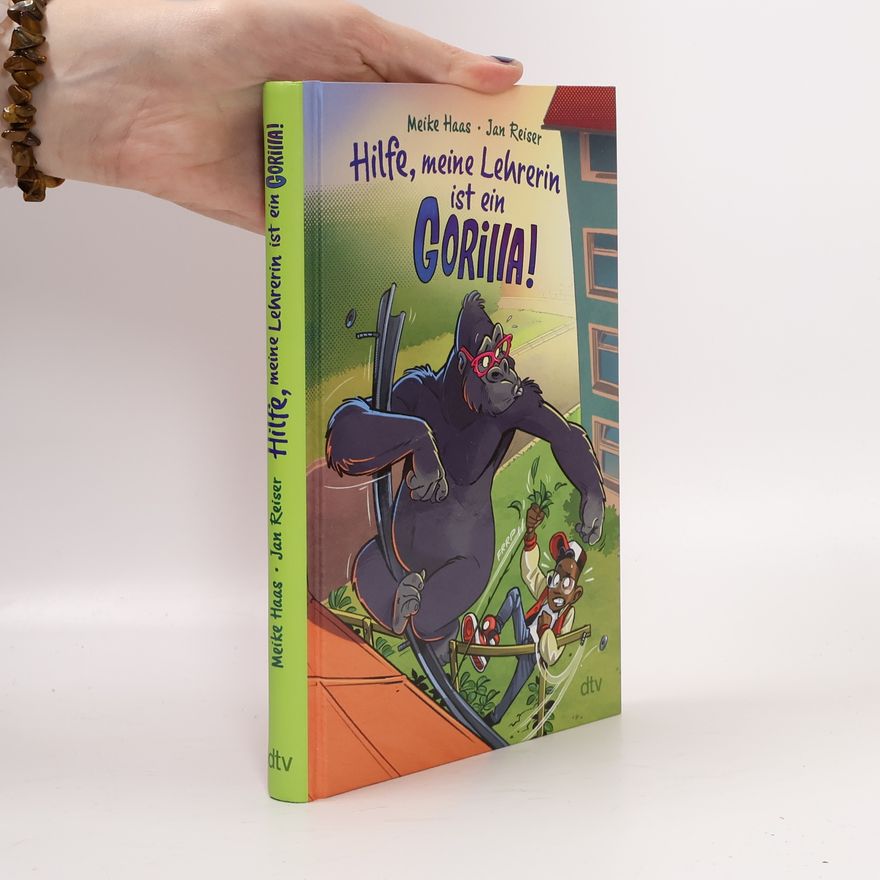 Meike Haas Hilfe, meine Lehrerin ist ein Gorilla