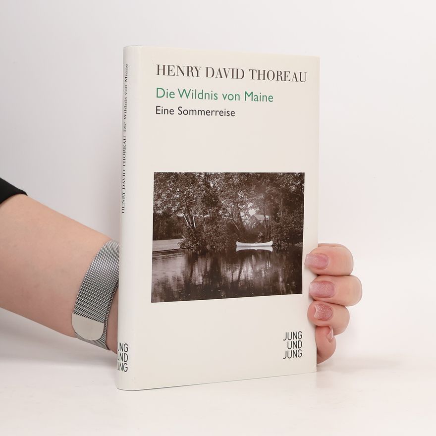 Henry David Thoreau Die Wildnis von Maine