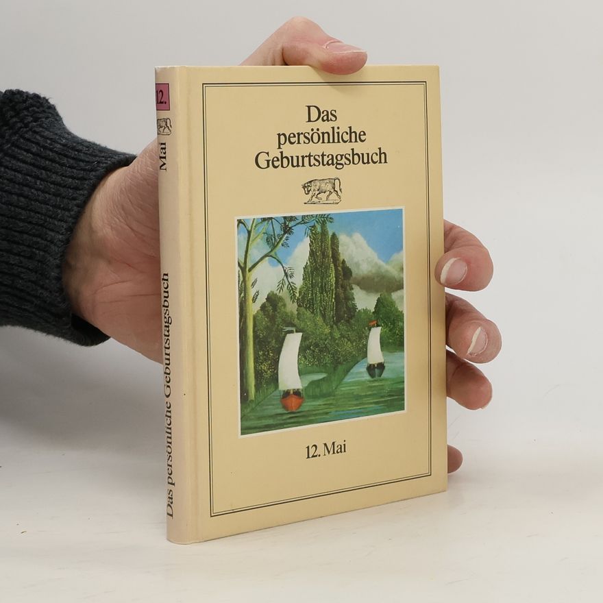 Autorenkollektiv Das persönliche Geburtstagsbuch 12. Mai