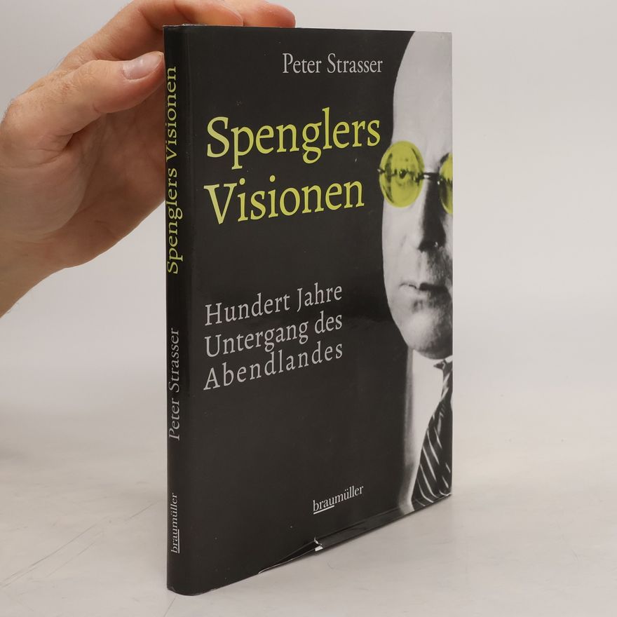 Peter Strasser Spenglers Visionen