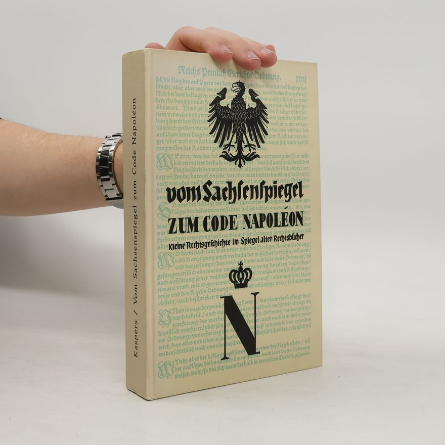 Heinrich Kasper Vom Sachsenspiegel zum Code Napoléon