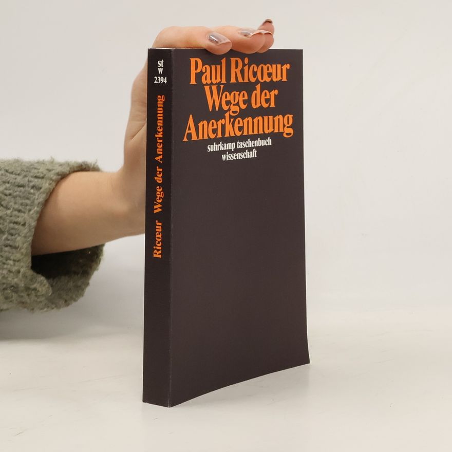 Paul Ricœur Wege der Anerkennung
