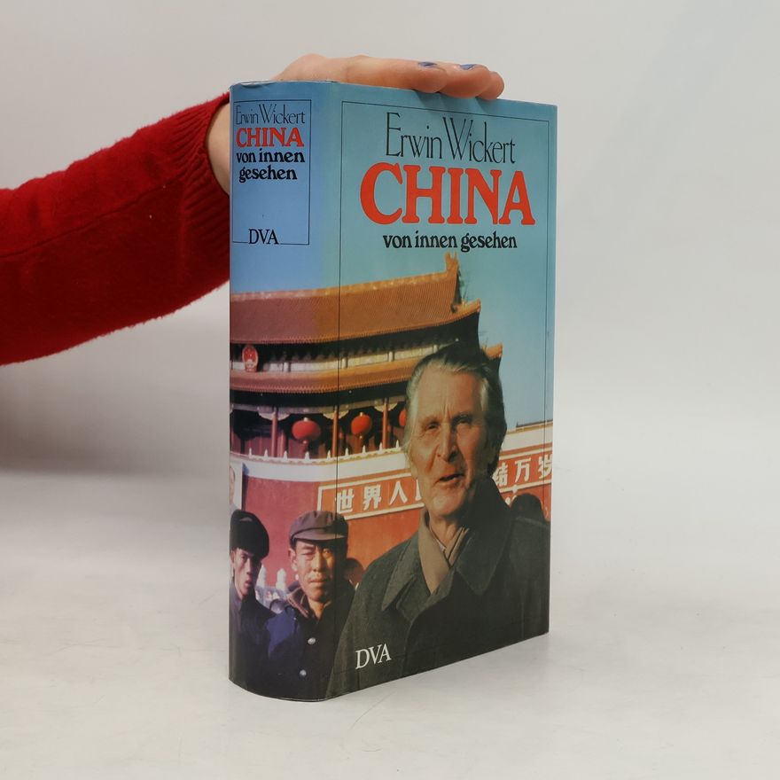 Erwin Wickert China von innen gesehen
