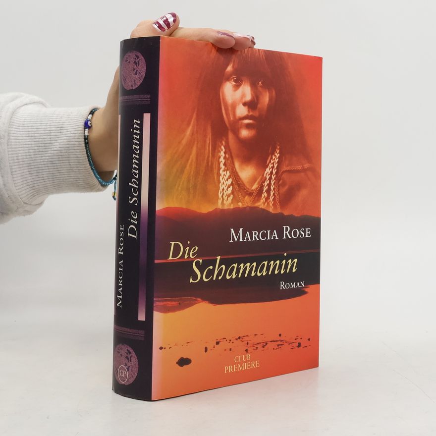Rose Marcia Die Schamanin