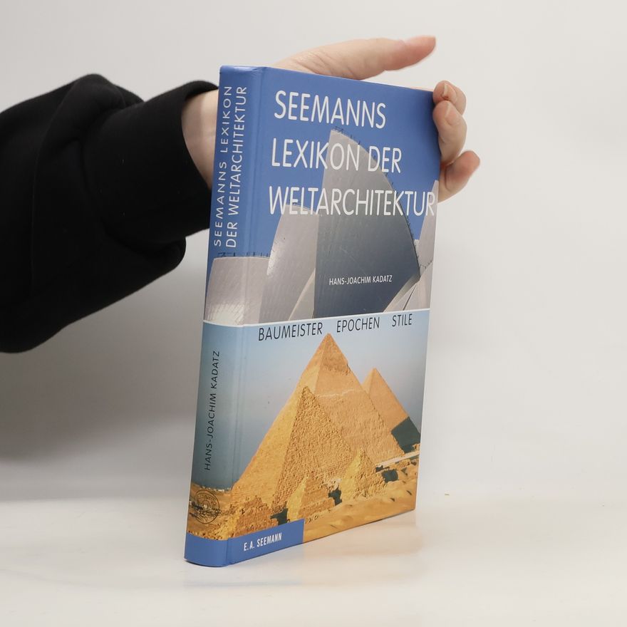 Hans-Joachim Kadatz Seemanns Lexikon der Weltarchitektur