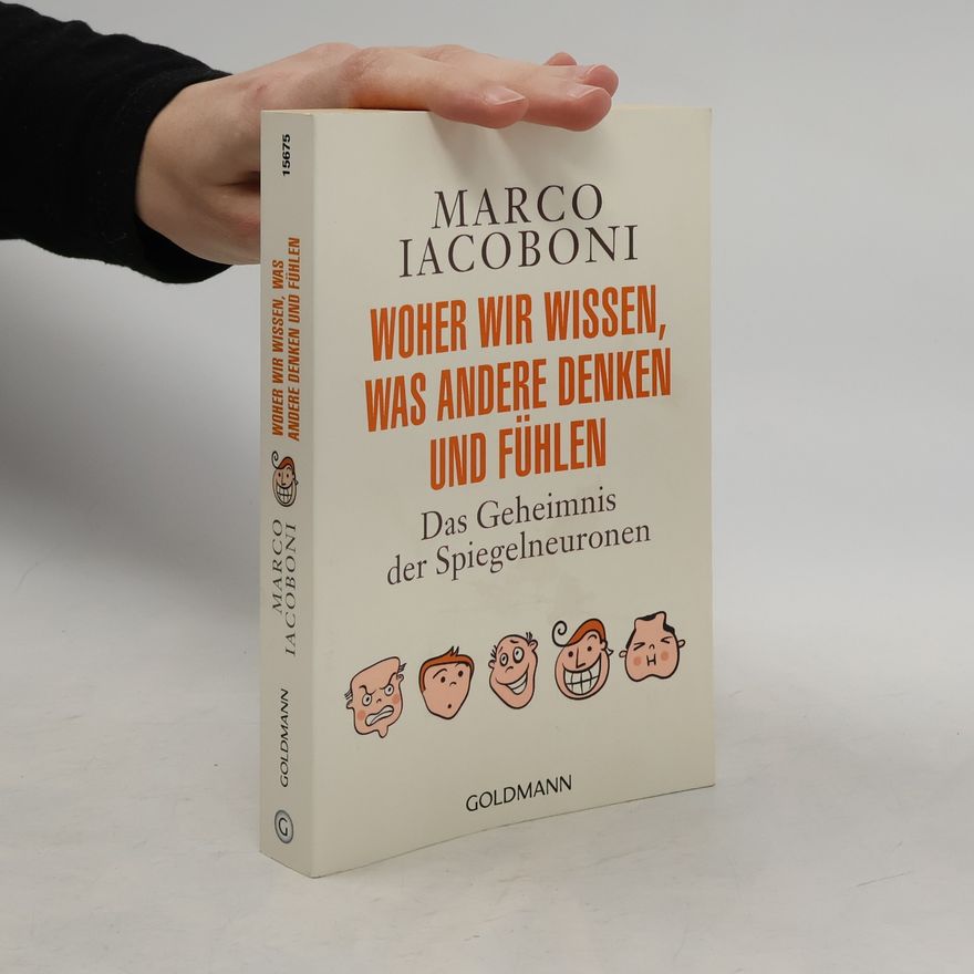 Marco Iacoboni Woher wir wissen, was andere denken und fühlen
