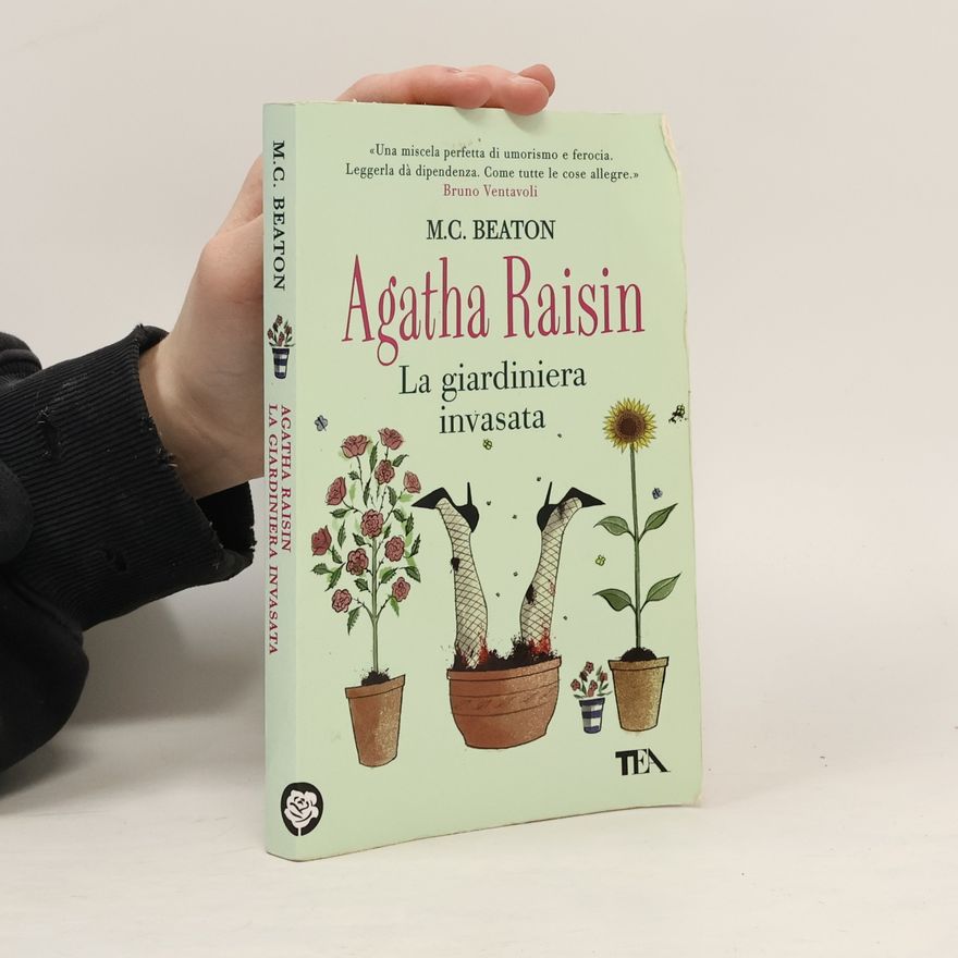 M. C. Beaton Agatha Raisin. La giardiniera invasata