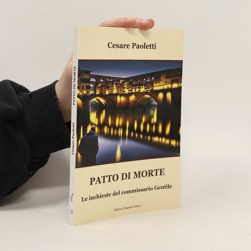 Cesare Paoletti Patto di morte. Le inchieste del commissario Gentile