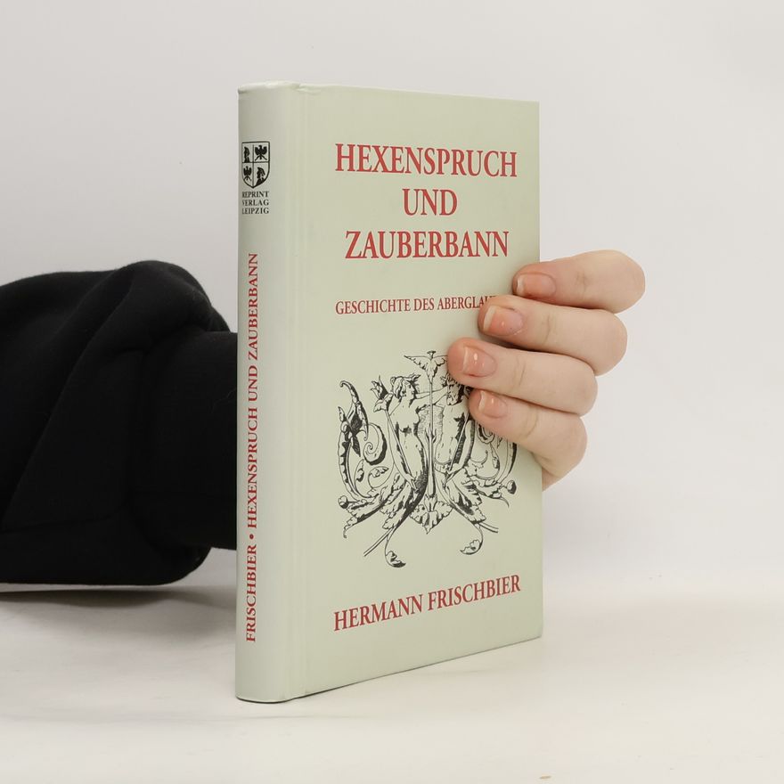 Hermann Frischbier Hexenspruch und Zauberbann