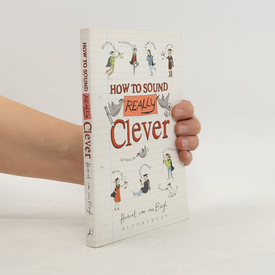 Hubert van den Bergh How to Sound Really Clever