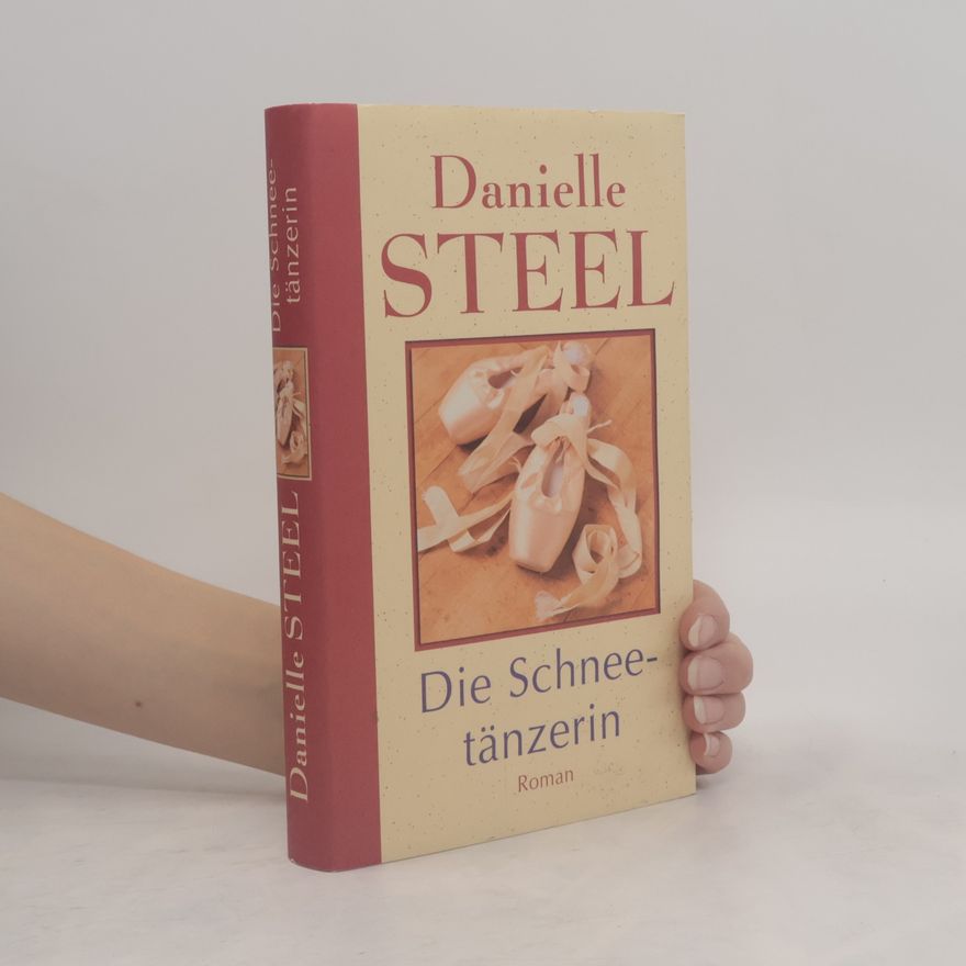 Danielle Steel Die Schneetänzerin