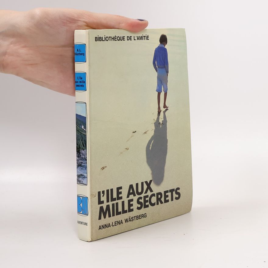 Anna-Lena Wästberg L'Île aux mille secrets